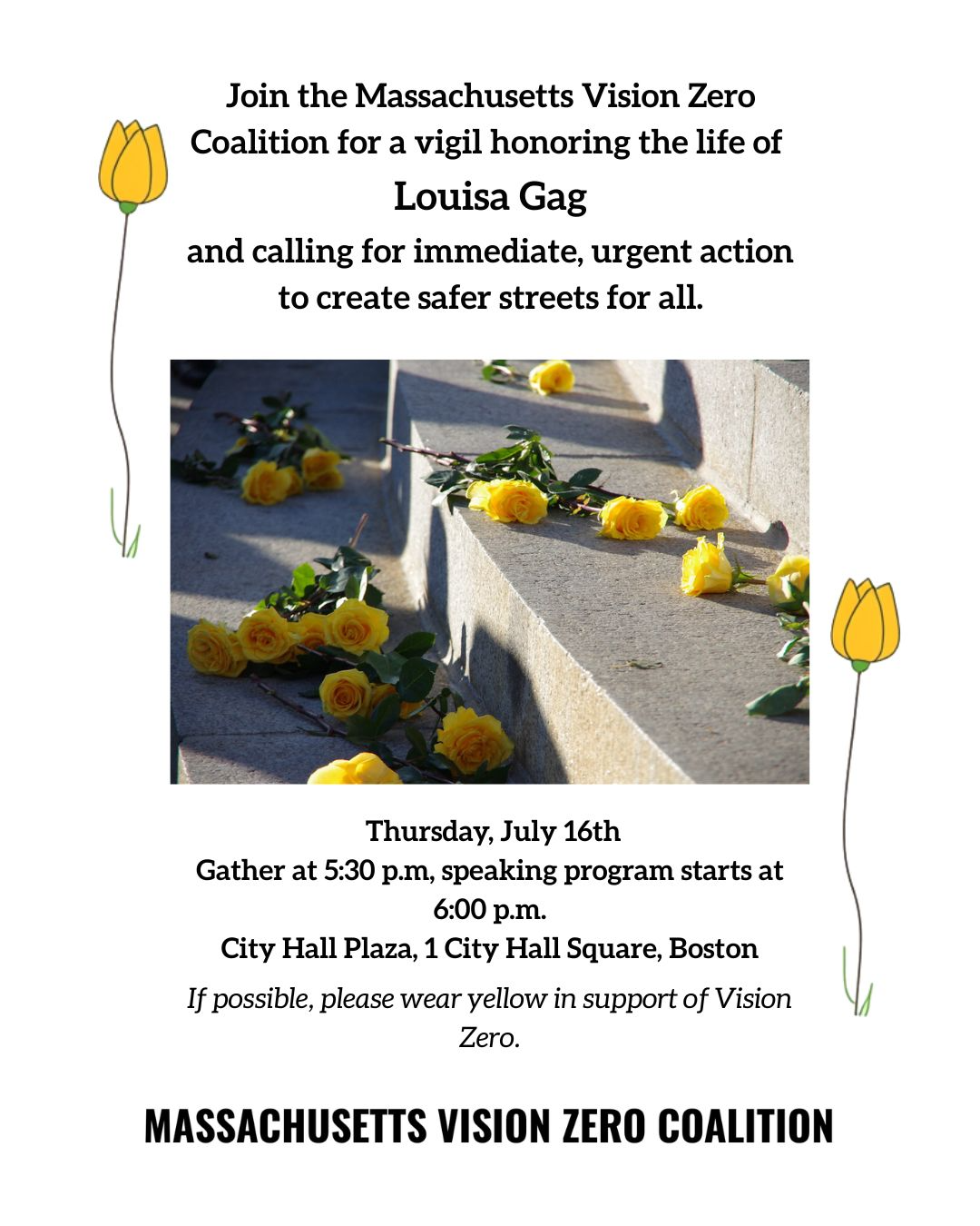 Massachusetts Vision Zero Coalition vigil honoring Louisa Gag: Thursday, July 16; gather at 5:30 p.m., speaking program at 6 p.m.; City Hall Plaza, 1 City Hall Square, Boston.